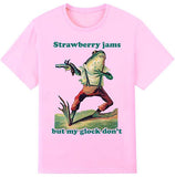 Strawberry Jams But My Don't T-Shirt, Funny Strawberry L