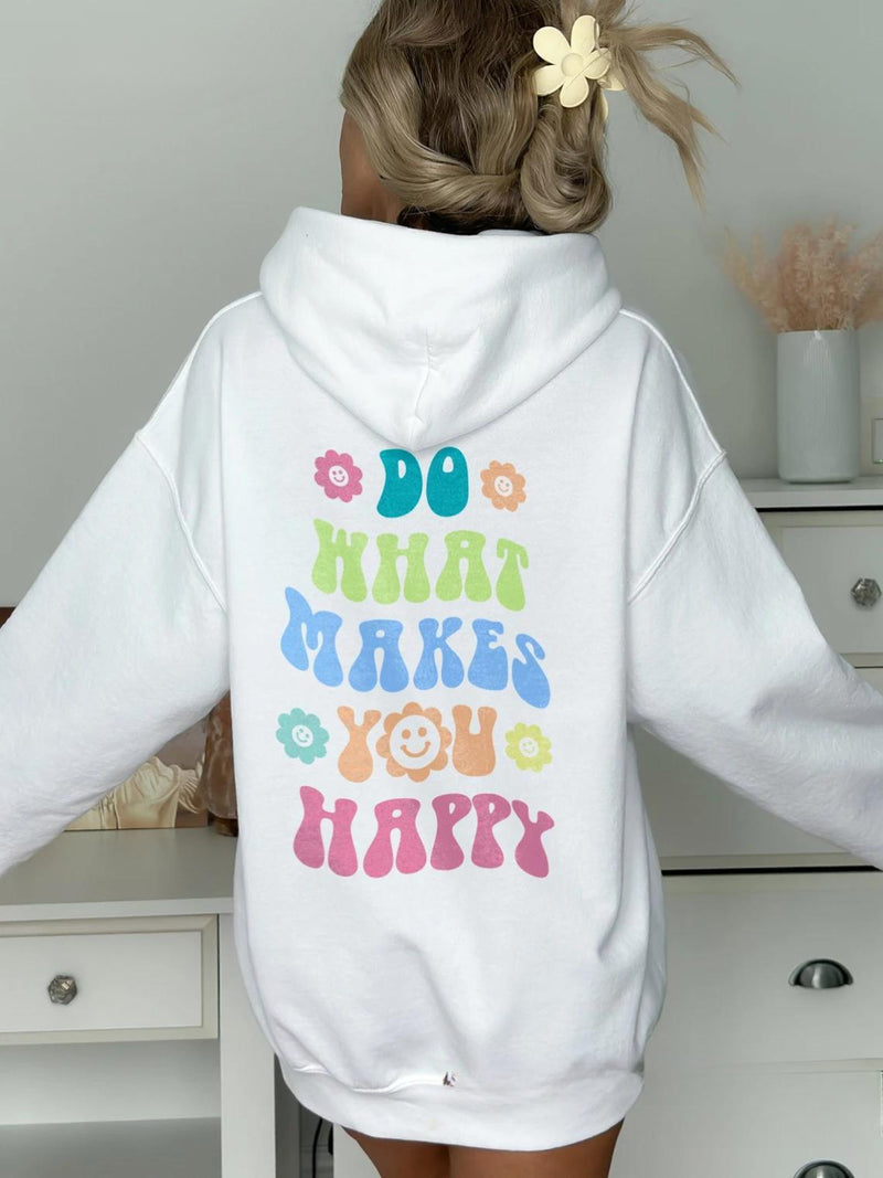 Do What Makes You Happy Hoodie Letter Slogan Font Mental Hea