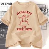 Dyslexic with Tice Nits T-shirs Women Men Funny Frog T Shirt