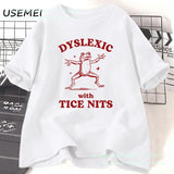 Dyslexic with Tice Nits T-shirs Women Men Funny Frog T Shirt