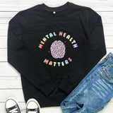 Mental Health Matters Cotton Women Sweatshirt Autism Spring