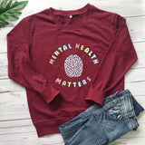Mental Health Matters Cotton Women Sweatshirt Autism Spring