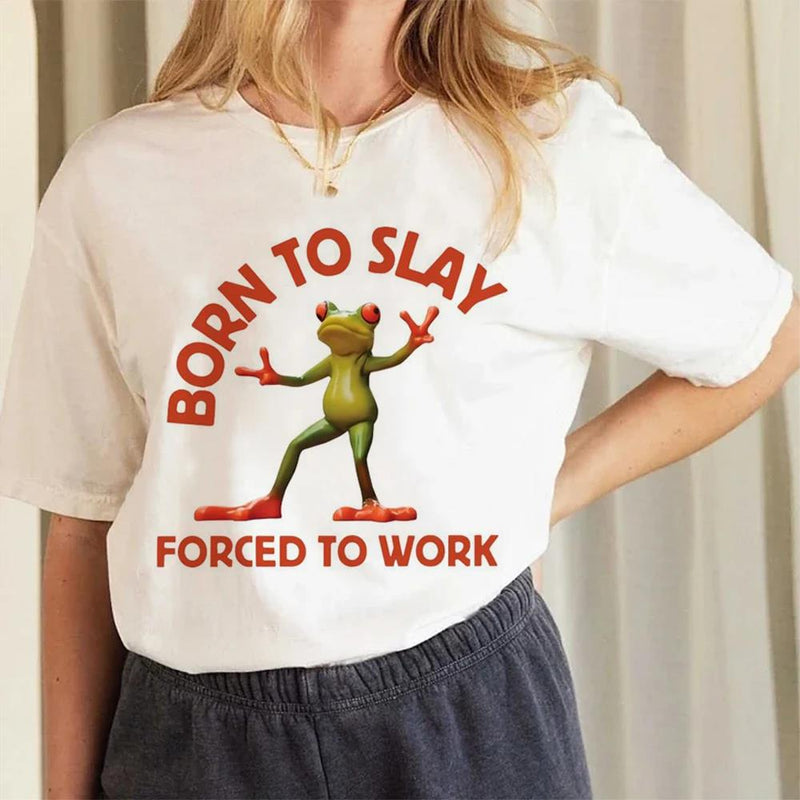 Born To Slay Forced To Work Frog Meme T-shirt Womens
