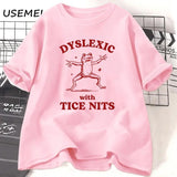 Dyslexic with Tice Nits T-shirs Women Men Funny Frog T Shirt
