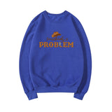 Somebody's Problem Sweatshirt Country Music Sweatshirts Women