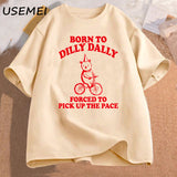 Born To Dilly Dally Forced To Pick Up The Pace T Shirt Funny