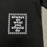 Always Do What You Should Do T Shirts Short Sleeve T-Shirts Hip Hop