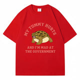 My Tummy Hurts and I'm Mad At The Government Frog Meme T-shi