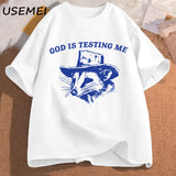 God Is Testing Me and I Have Not Studied Man T-shirt Funny