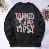 Tanned And Tipsy Pattern Print Hoodie Women Fashion