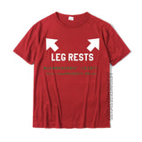 Funny Leg Rests Dad Joke Gift T-Shirt Adult Oversized Hi