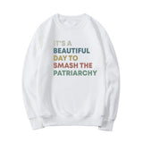 Smash The Patriarchy Sweatshirt Feminist Equal Hoodie
