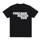 Chicago Hates You Shirt Rapper Chief Keef Chicago Hates You Same Style T-shirt Men F