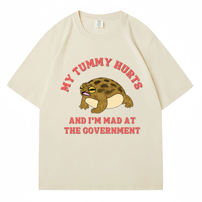 My Tummy Hurts and I'm Mad At The Government Frog Meme T-shi
