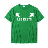 Funny Leg Rests Dad Joke Gift T-Shirt Adult Oversized Hi