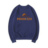 Somebody's Problem Sweatshirt Country Music Sweatshirts Women