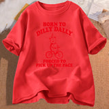 Born To Dilly Dally Forced To Pick Up The Pace T Shirt Funny