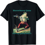 Strawberry Jams But My Don't T-Shirt, Funny Strawberry L
