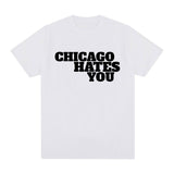 Chicago Hates You Shirt Rapper Chief Keef Chicago Hates You Same Style T-shirt Men F